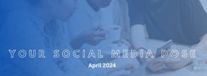 Read more about the article Your Social Media Dose (April, 2024)