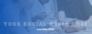 Read more about the article Your Socialmediadose (Late May, 2024)